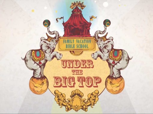 Under the Big Top – FVBS 2015